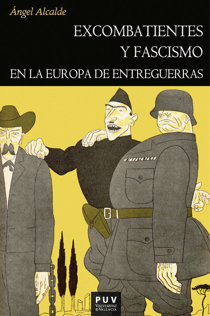 Excombatientes y fascismo en la Europa de entreguerras, Angel Fernández