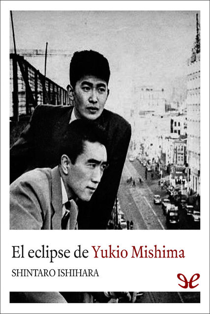 El eclipse de Yukio Mishima, Shintaro Ishihara