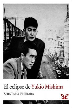 El eclipse de Yukio Mishima, Shintaro Ishihara
