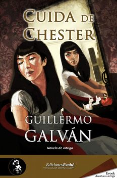Cuida de Chester, Guillermo Galván