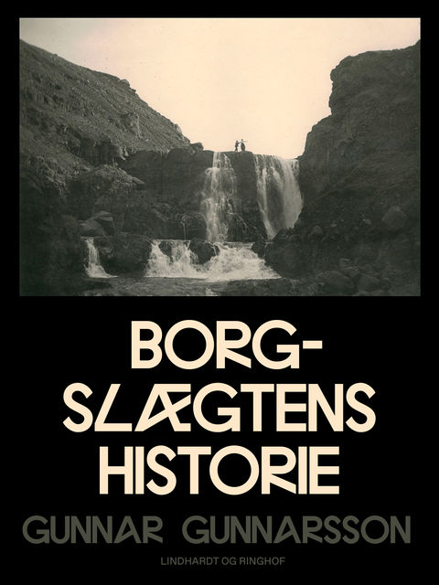 Borgslægtens historie, Gunnar Gunnarsson