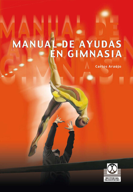 Manual de ayudas en gimnasia (Bicolor), Carlos Araújo