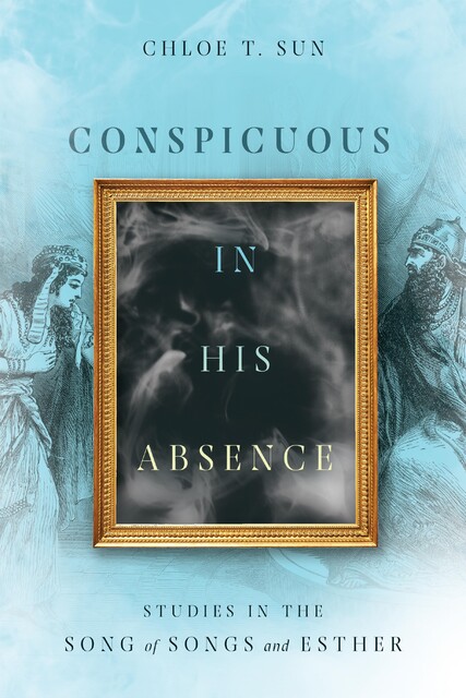 Conspicuous in His Absence, Chloe T. Sun