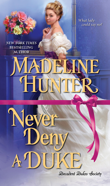 Never Deny a Duke, Madeline Hunter