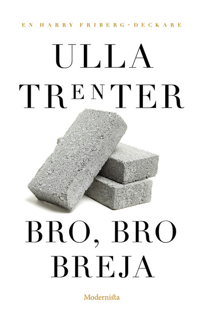 Bro, bro breja, Ulla Trenter
