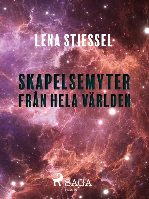 Skapelsemyter från hela världen, Lena Stiessel