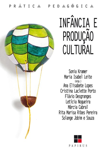 Infância e produção cultural, Maria Isabel Leite, Sonia Kramer