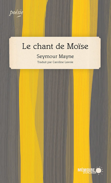 Le chant de Moïse, Seymour Mayne
