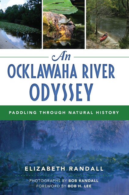 An Ocklawaha River Odyssey, Elizabeth Randall