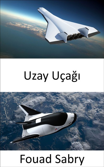 Uzay Uçağı, Fouad Sabry