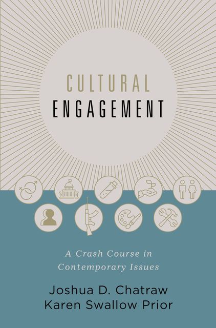 Cultural Engagement, Karen Swallow Prior, Joshua D. Chatraw