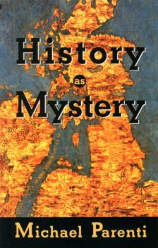 History as Mystery, Michael Parenti