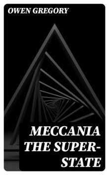 Meccania the Super-State, Owen Gregory