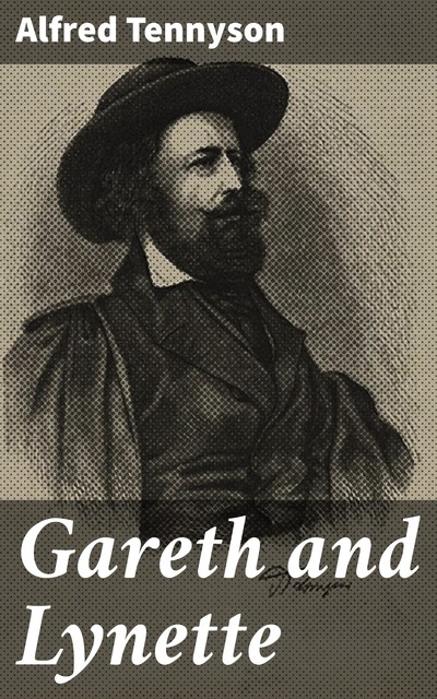 Gareth and Lynette, Alfred Tennyson