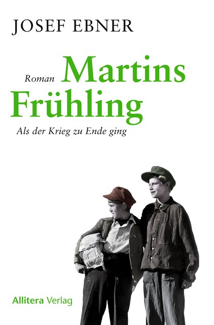 Martins Frühling, Josef Ebner