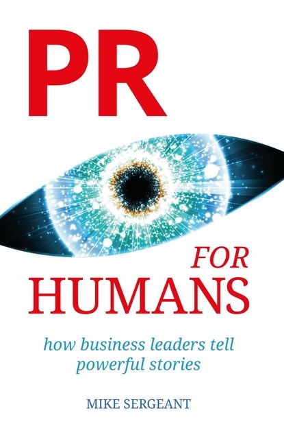 PR for Humans, Mike Sergeant