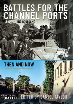 Battles for the Channel Ports, Daniel Taylor