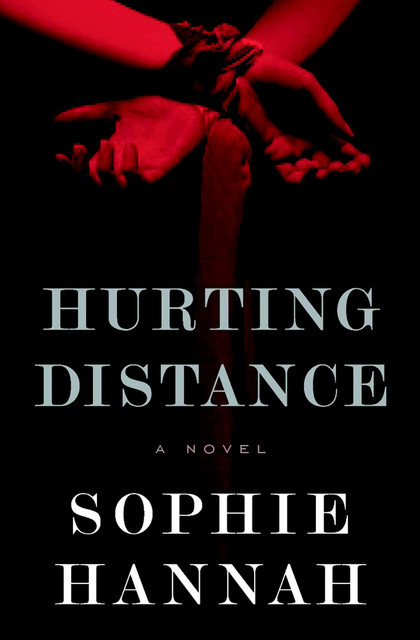 Hurting Distance, Sophie Hannah