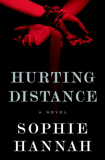 Hurting Distance, Sophie Hannah