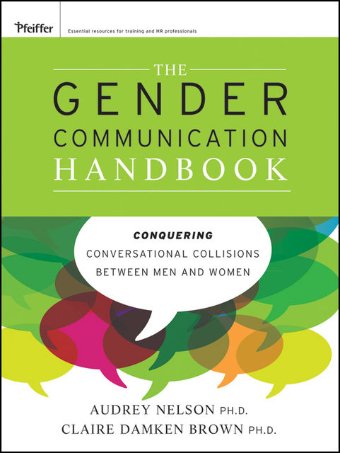 The Gender Communication Handbook, Audrey Nelson, Claire Damken Brown