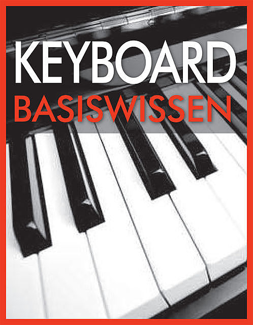 Keyboard Basiswissen, Wolfgang Flödl