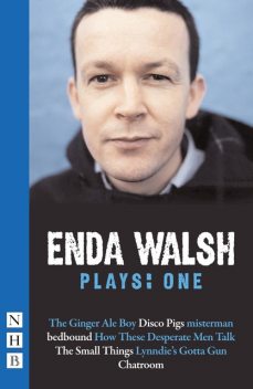 Enda Walsh Plays: One (NHB Modern Plays), Enda Walsh