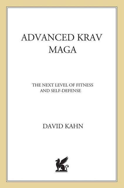 Advanced Krav Maga, DAVID KAHN