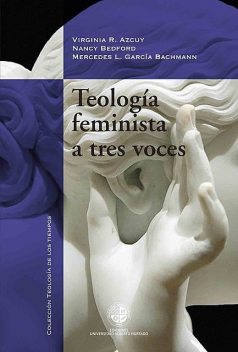 Teología feminista a tres voces, Mercedes Bachman, Nancy Belford, Virginia Azcuy