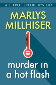 Murder in a Hot Flash, Marlys Millhiser