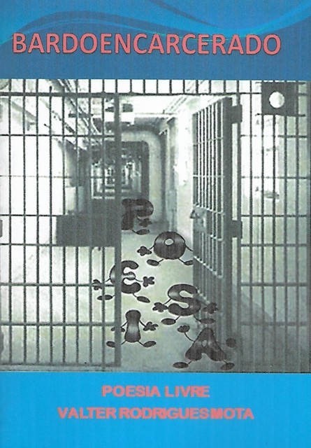 Bardoencarcerado, Valter Rodrigues Mota