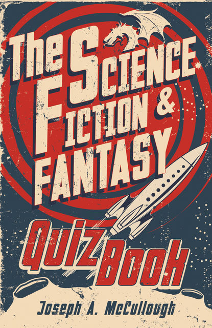 The Science Fiction & Fantasy Quiz Book, Joseph A. McCullough