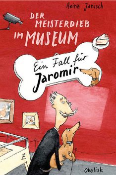 Der Meisterdieb im Museum, Heinz Janisch