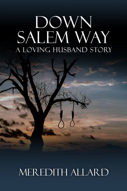 Down Salem Way, Meredith Allard