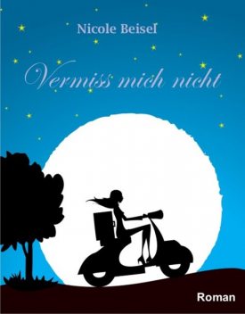 Vermiss mich nicht, Nicole Beisel