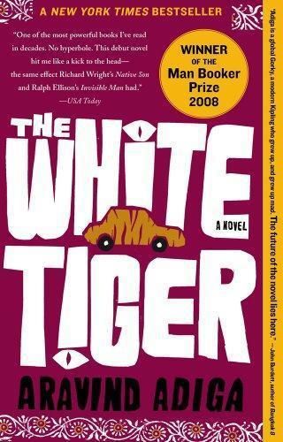 The White Tiger: A Novel, Aravind Adiga