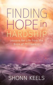 Finding Hope in Hardship, Shonn Keels