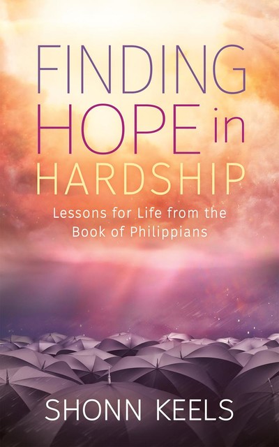 Finding Hope in Hardship, Shonn Keels