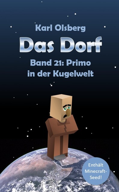 Das Dorf Band 21: Primo in der Kugelwelt, Karl Olsberg