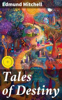Tales of Destiny, Edmund Mitchell