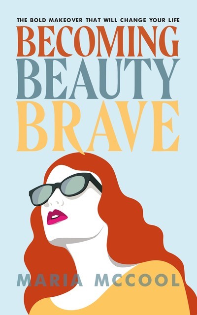 Becoming BeautyBrave, Maria McCool
