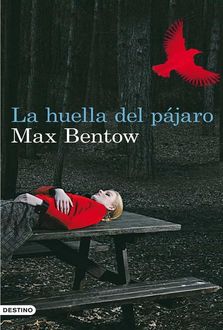 La Huella Del Pájaro, Max Bentow