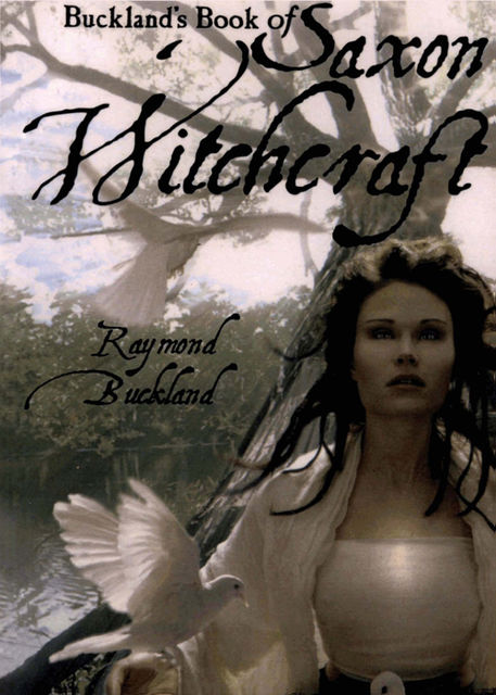 Buckland's Book of Saxon Witchcraft, Raymond Buckland