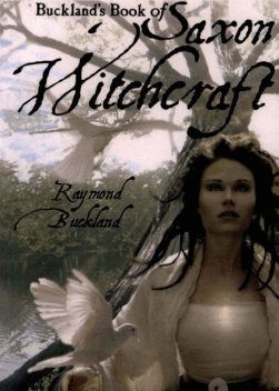 Buckland's Book of Saxon Witchcraft, Raymond Buckland