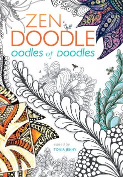 Zen Doodle Oodles of Doodles, Tonia Jenny