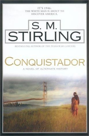 Conquistador, S.M.Stirling