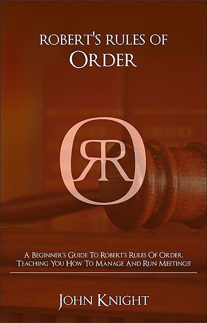 Robert's Rules of Order, TBD, Knight John