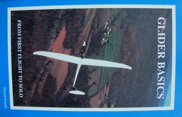 Glider Basics From First Flight To Solo, Thomas Knauff