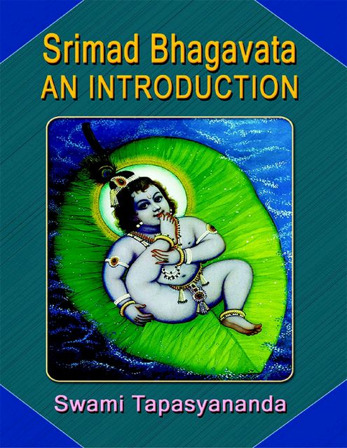Srimad Bhagavata an Introduction, Swami Tapasyananda