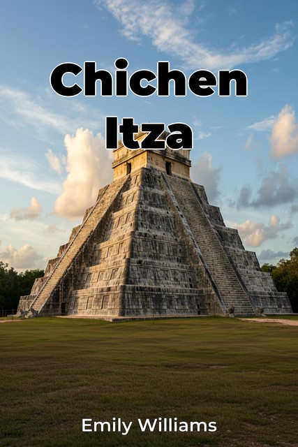 Chichen Itza, Emily Williams