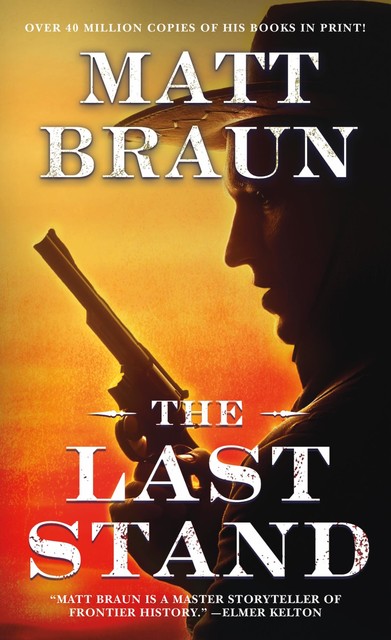 The Last Stand, Matt Braun